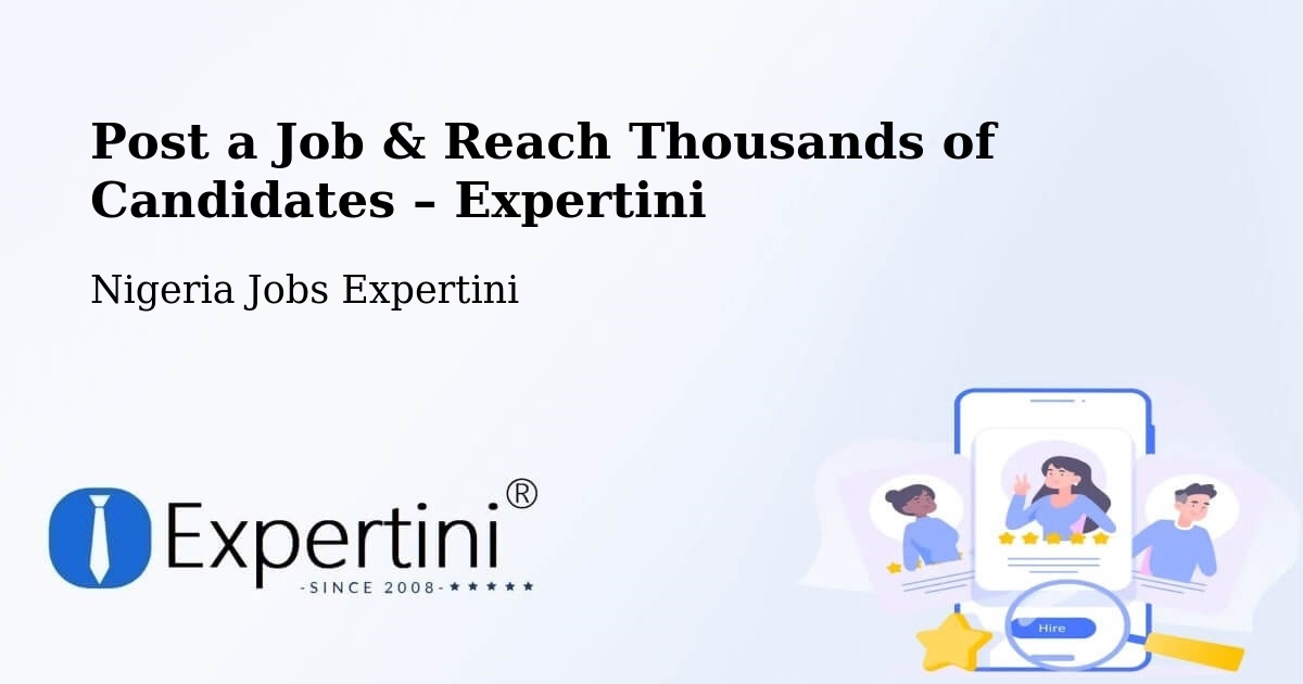 Post a Job in Anka – Hire the Right Talent - Anka, Nigeria Jobs Expertini