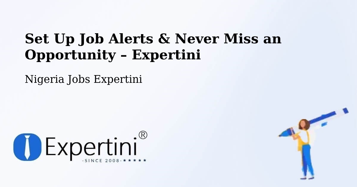 Job Alerts Guide – Get Notified About New Jobs in Anka - Anka, Nigeria Jobs Expertini